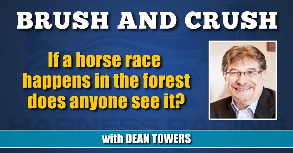 If a horse race happens in the forest does anyone see it?