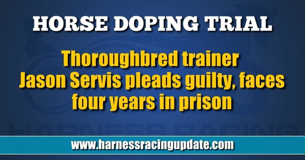 Thoroughbred trainer Jason Servis pleads guilty, faces four years in prison