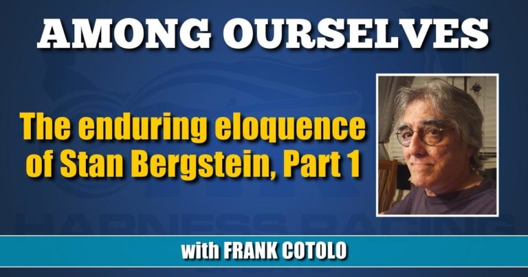 The enduring eloquence of Stan Bergstein, Part 1