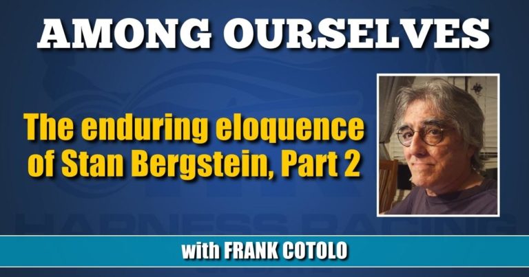 The enduring eloquence of Stan Bergstein, Part 2