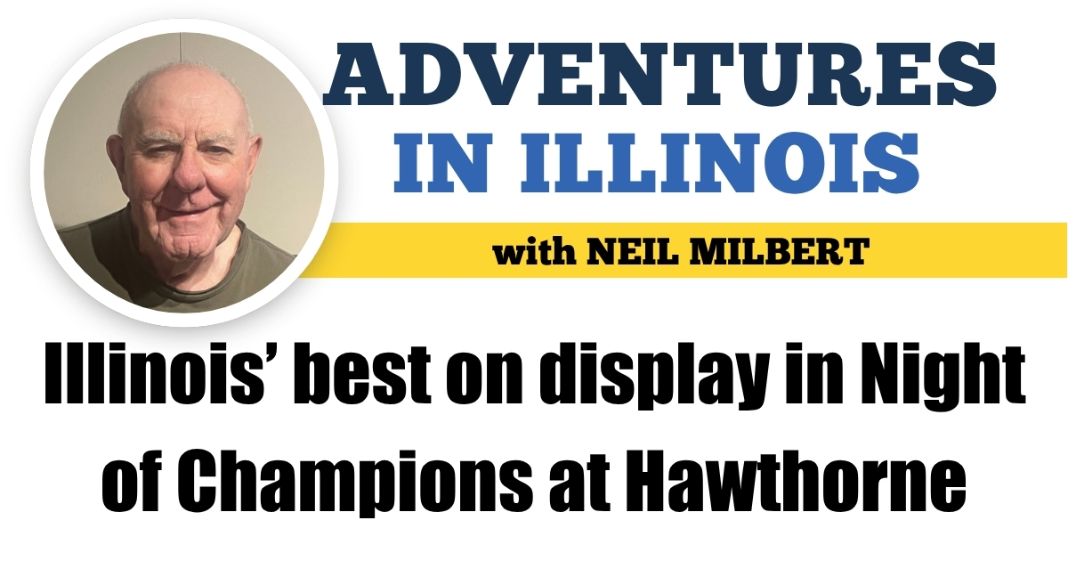 Illinois’ best on display in Night of Champions at Hawthorne - Harness